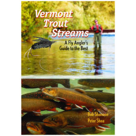 Vermont Trout Streams: A Fly Angler's Guide to the Best